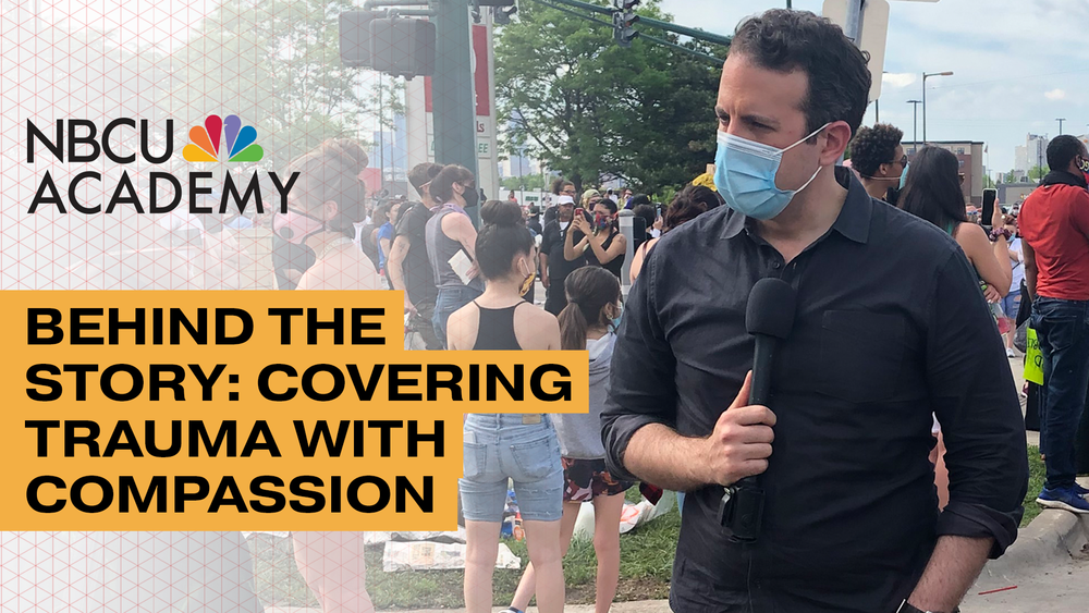 Behind the Story: Covering Trauma with Compassion